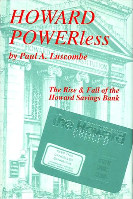 Howard Powerless: The Rise and Fall of the Howard Savings Bank