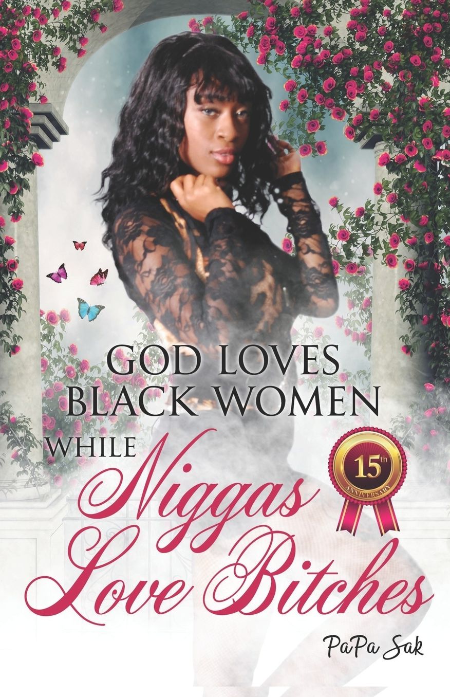 God Loves Blackwomen While Niggas Love Bitches
