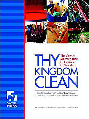Thy Kingdom Clean: The Care and Maintenance of Houses of Worship