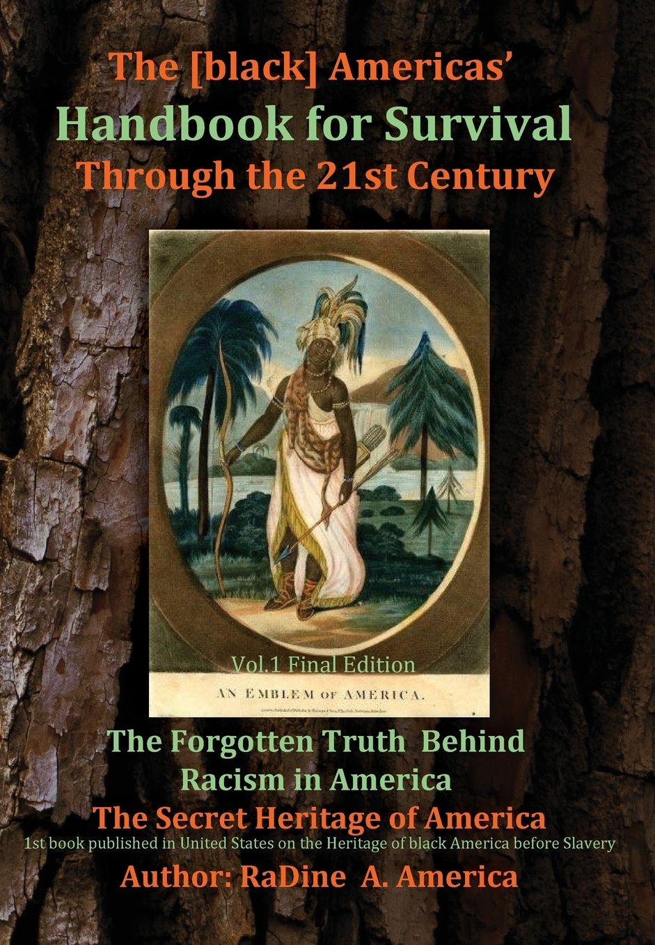 The Black American Handbook for the Survival thru the 21st Century: The Forgotten Truth Behind Racism in America