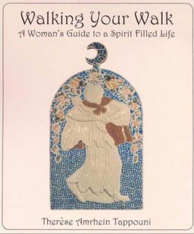 Walking Your Walk: A Woman's guide to a Spirit Filled Life