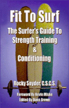 Fit to Surf: The Surfer's Guide to Strength Training and Conditioning