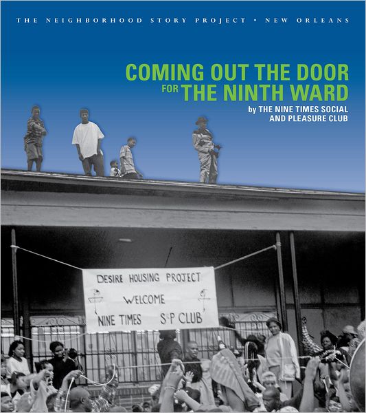 Coming Out the Door for the Ninth Ward