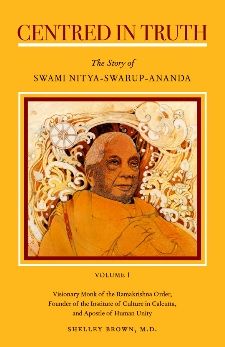 Centred in Truth: The Story of Swami Nitya-swarup-ananda