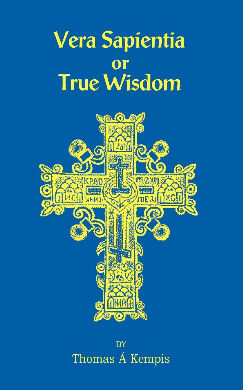 Vera Sapentia Or True Wisdom