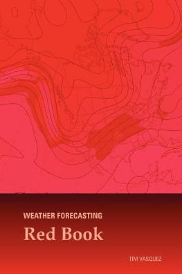 Weather Forecasting Red Book: Forecasting Techniques for Meteorology