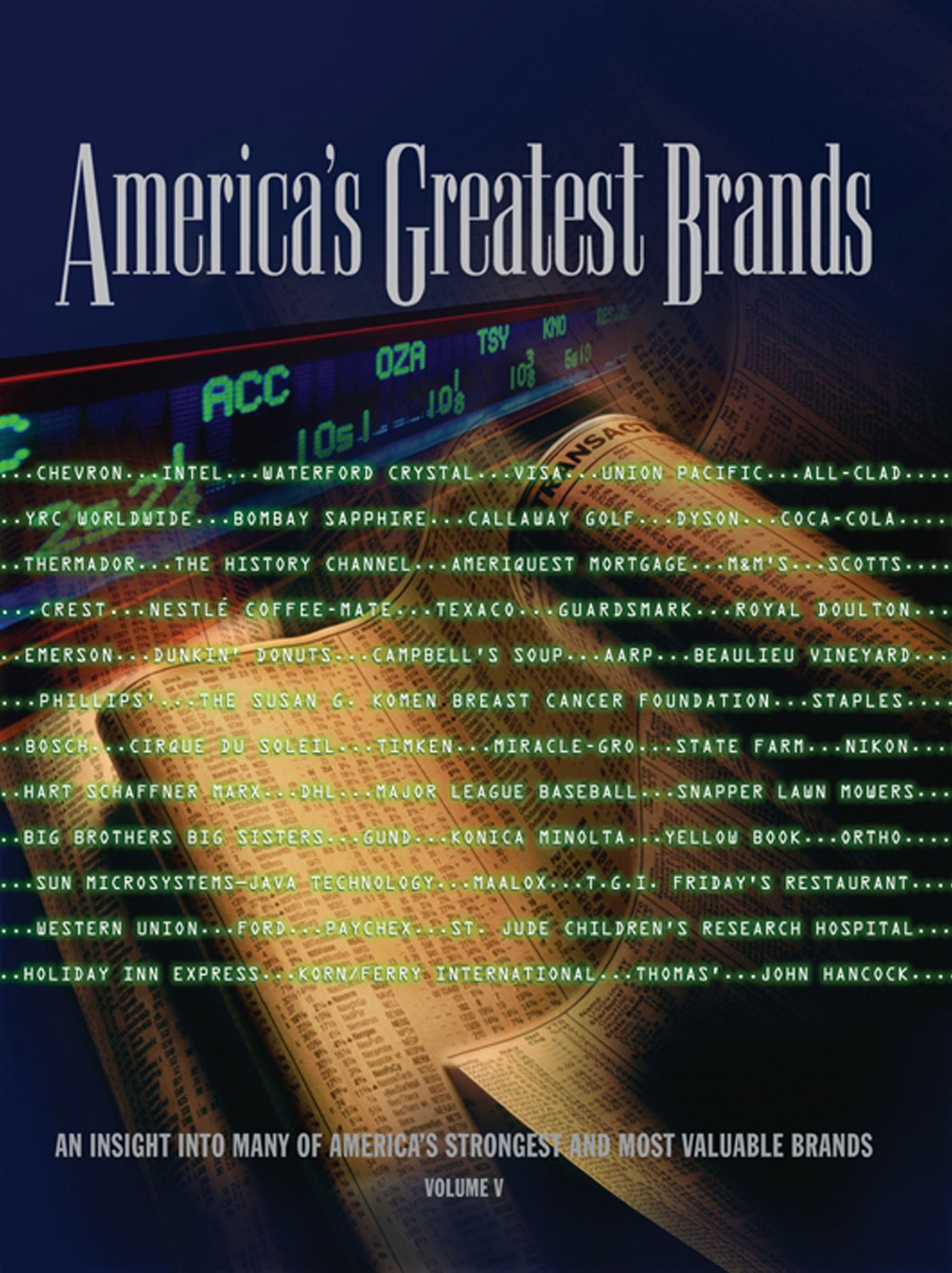 America's Greatest Brands: An Insight into Many of America's Strongest and Most Valuable Brands