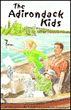 Adirondack Kids (Adirondack Kids Series, Volume 1)