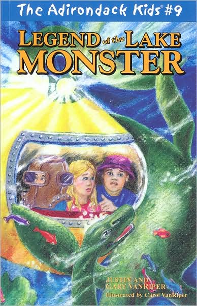 Legend of the Lake Monster (Adirondack Kids Series, Volume 9)