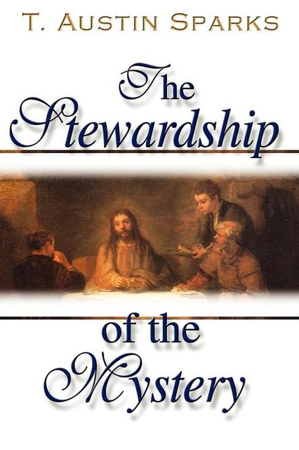 Stewardship Of The Mystery, The