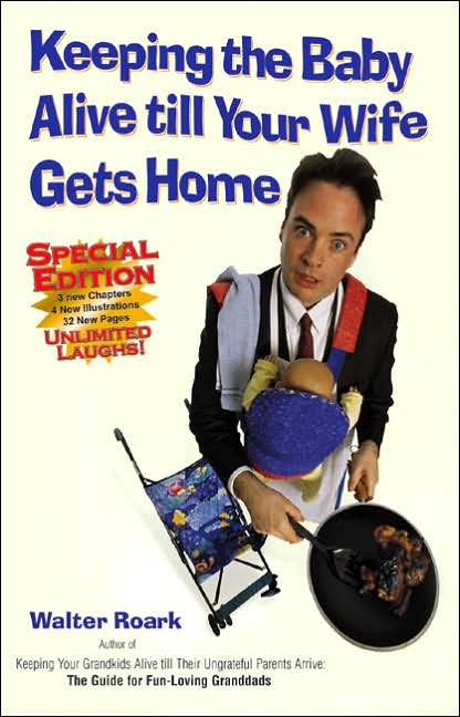 Keeping the Baby Alive till Your Wife Gets Home: Special Edition