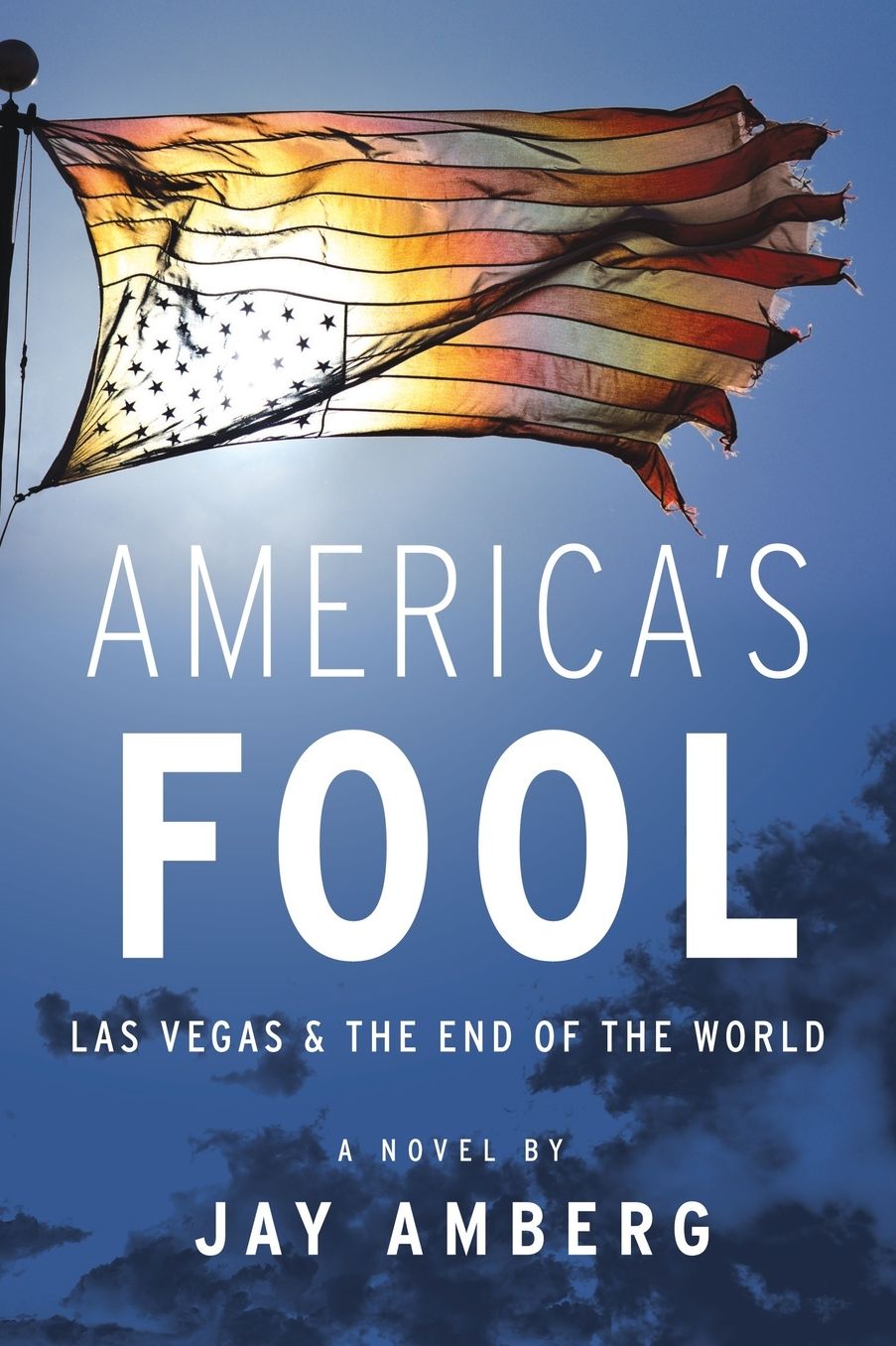 America's Fool: Las Vegas & The End of the World