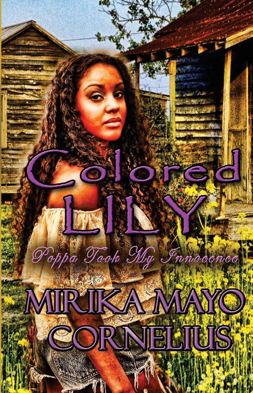 Colored Lily: Poppa Took My Innocence