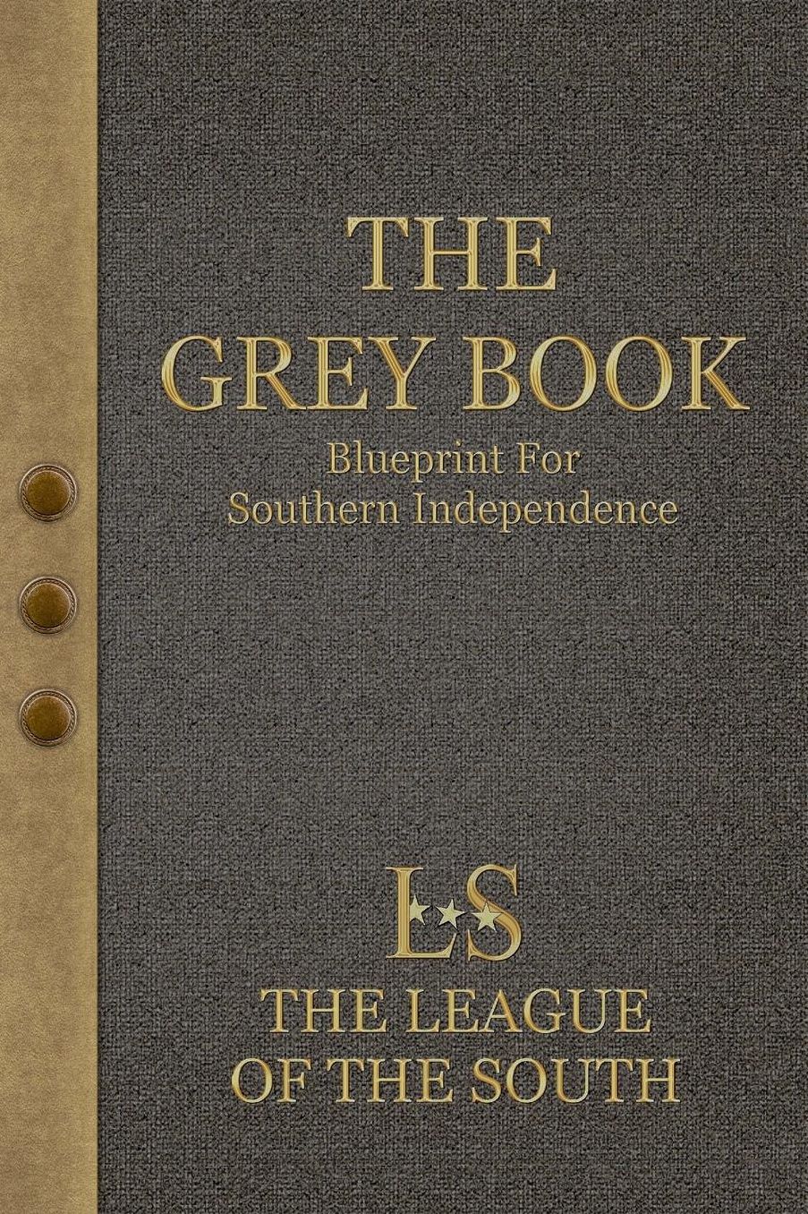 The Grey Book: Blueprint For Southern Independence