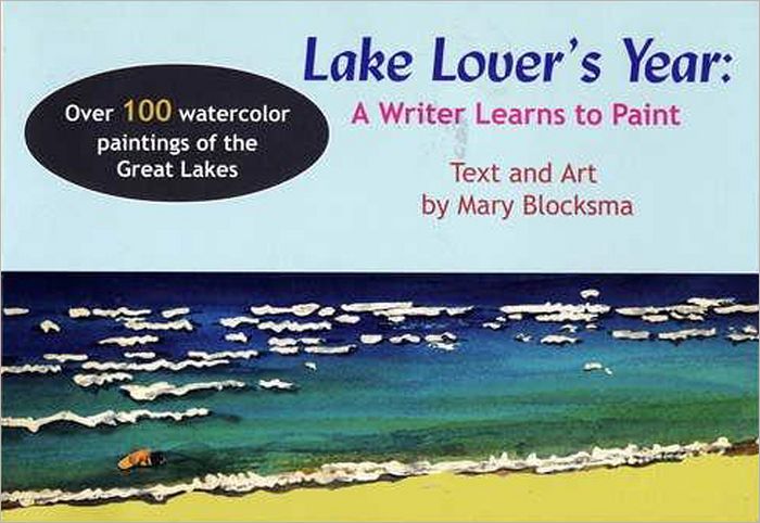 Lake Lover's Year: A Writer Learns to Paint