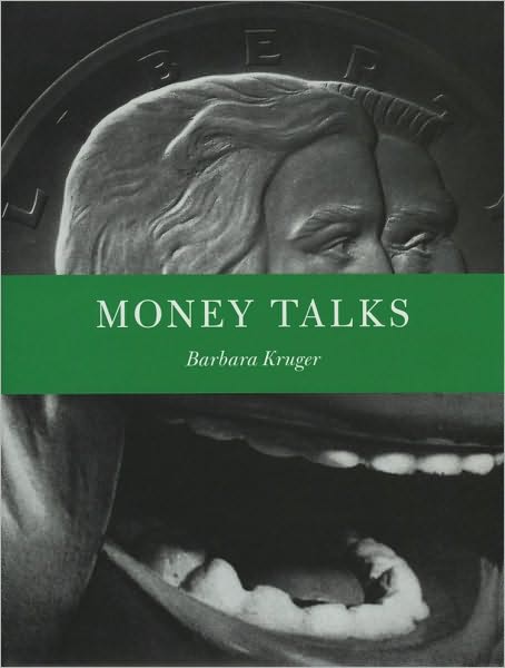 Barbara Kruger: Money Talks