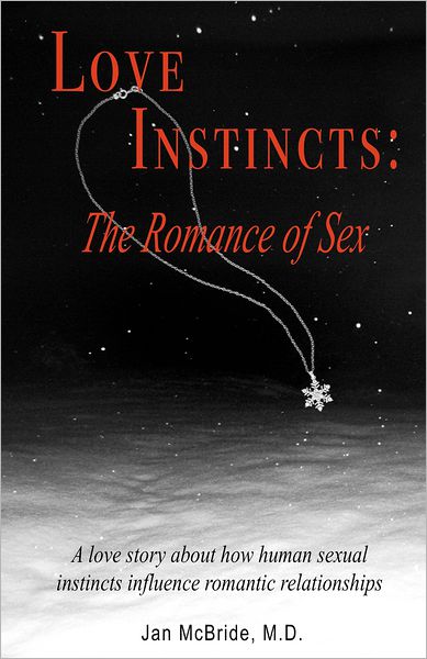Love Instincts: The Romance of Sex