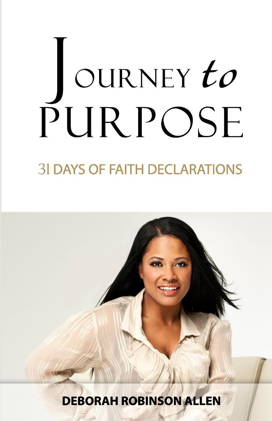Journey to Purpose: 31 Days of Faith Declarations