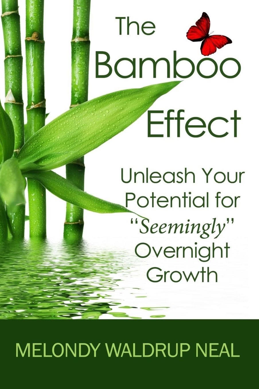 The Bamboo Effect: Unleash Your Potential for "Seemingly" Overnight Growth