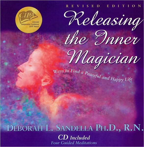 Releasing the Inner Magician: Ways to Find a Peaceful and Happy Life (Revised Edition)