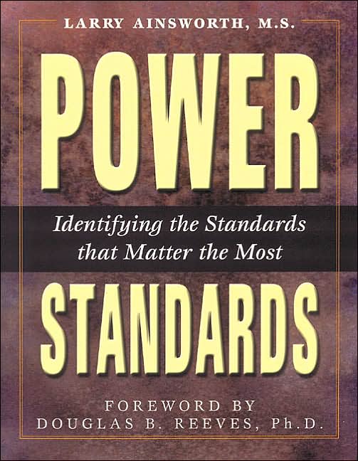 Power Standards:: Identifying the Standards That Matter Most