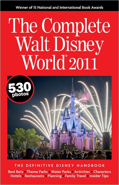 The Complete Walt Disney World 2011