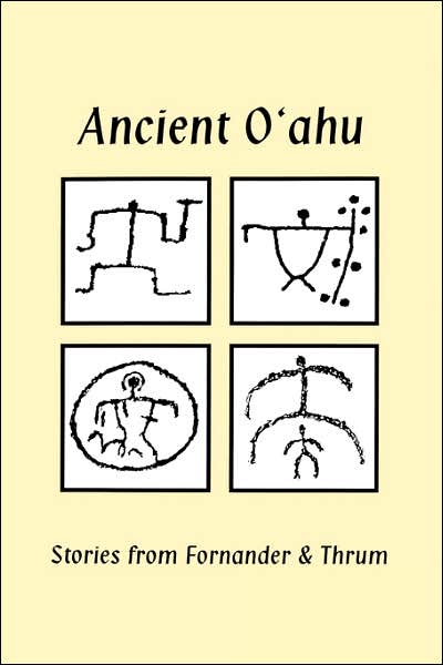 Ancient Oahu: Stories from Fornander and Thrum