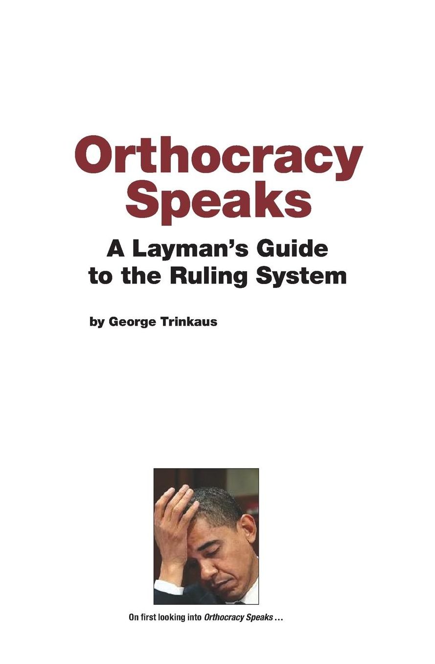 Orthocracy Speaks: A Layman's Guide to the Ruling System