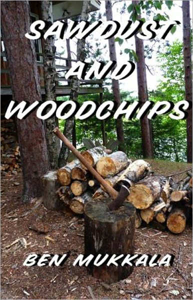Sawdust and Woodchips: Lumberjacks