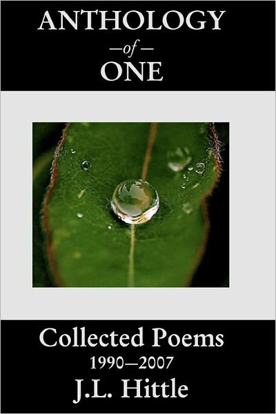 Anthology of One: Collected Poems 1990 - 2007