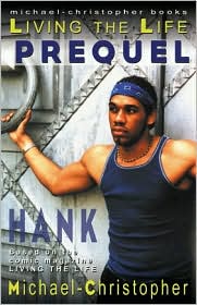 Living the Life Prequel - Hank