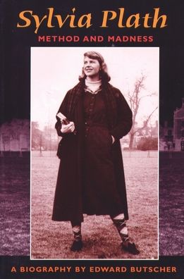 Sylvia Plath: Method and Madness