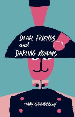 Dear Friends And Darling Romans