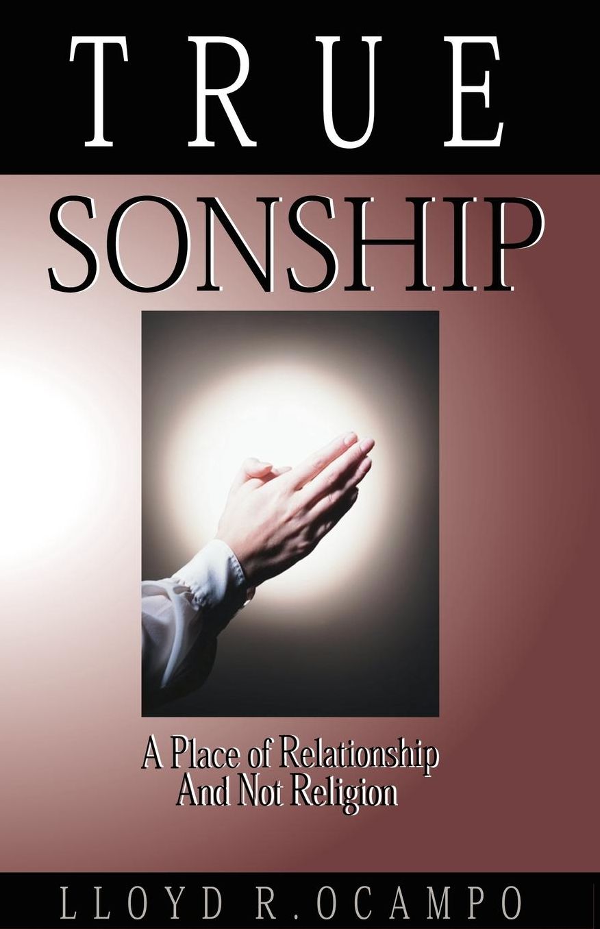 True Sonship: A Place of Relationship and Not Religion