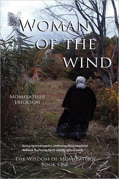 Woman of the Wind: The Wisdom of Momfeather, Book One