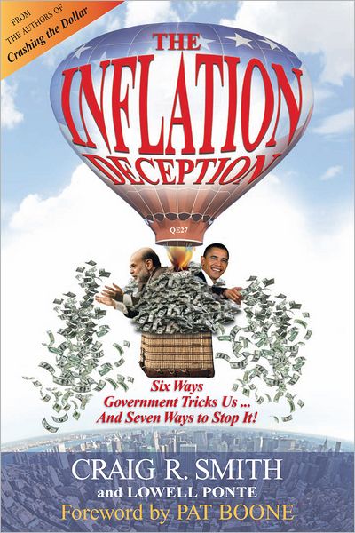 The Inflation Deception: Six Ways Government Tricks Us...and Seven Ways to Stop It!