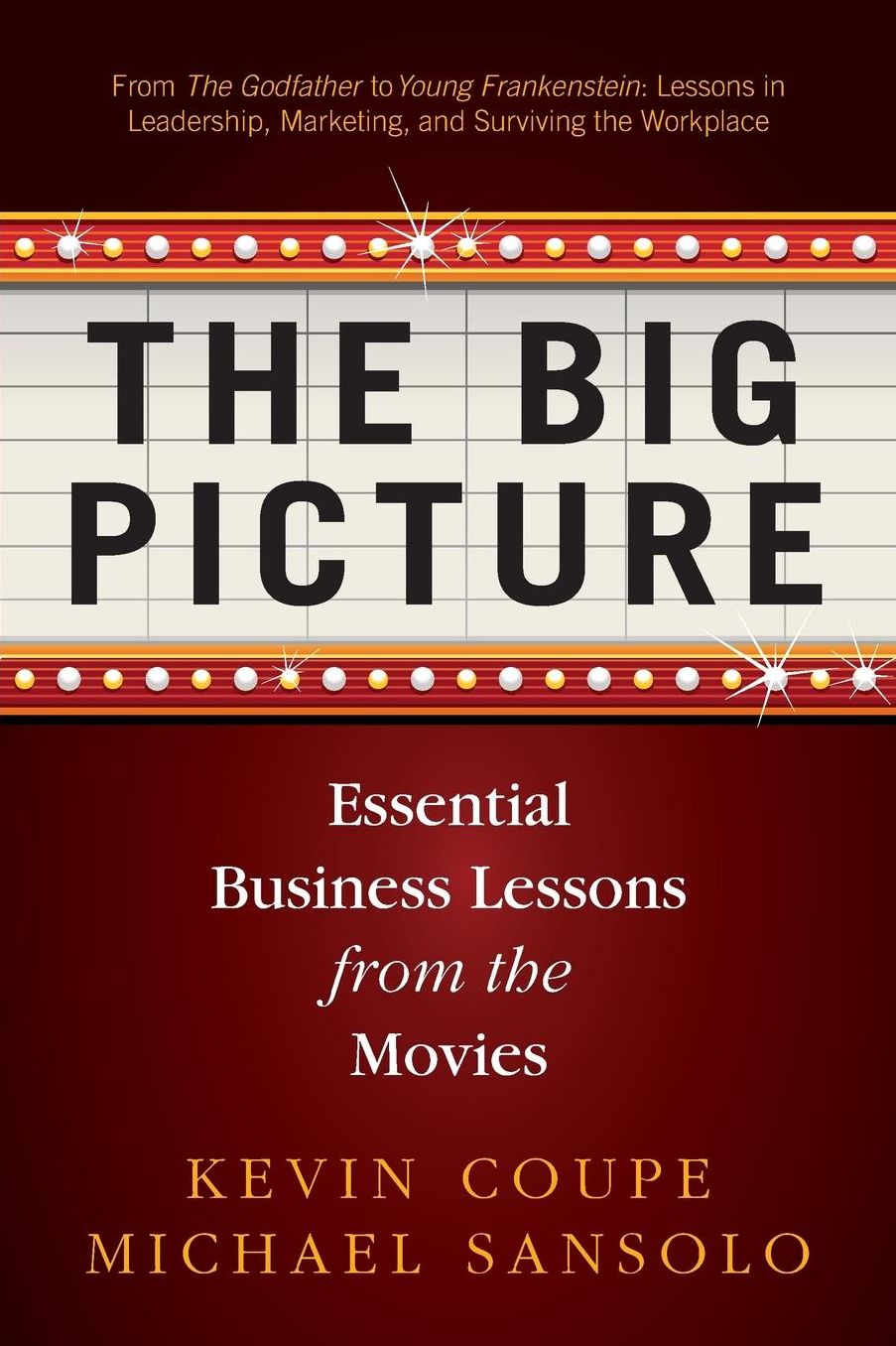 The Big Picture : Essential Business Lessons from the Movies