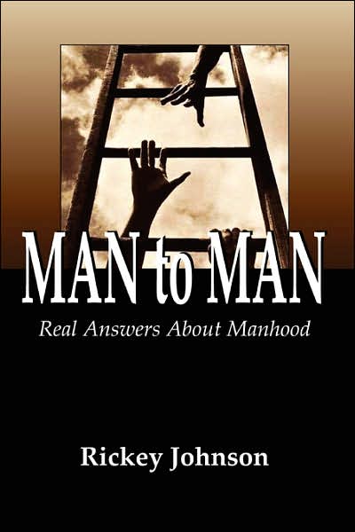 Man To Man Real Answers About Manhood