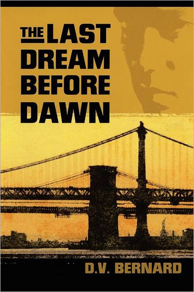The Last Dream Before Dawn: A Novel