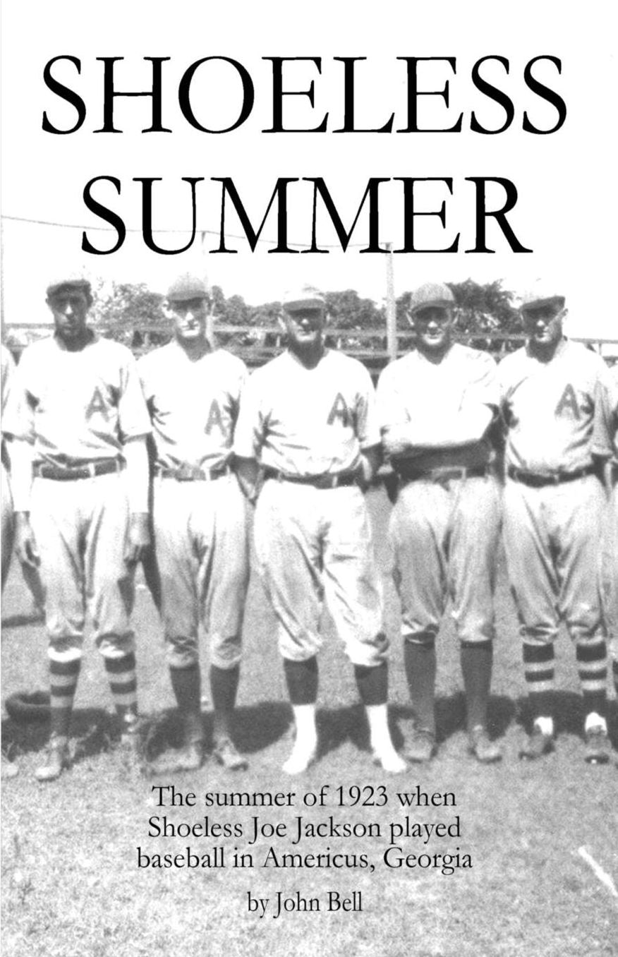 Shoeless Summer: The Summer of 1923 When Shoeless Joe Jackson Played Baseball in Americus, Georgia