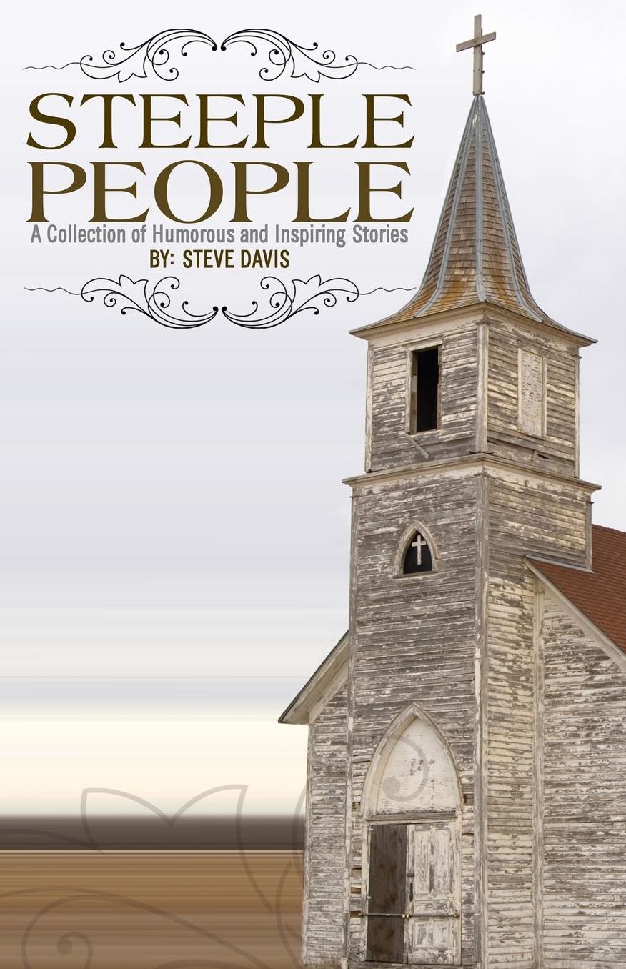 Steeple People: A Collection of Humorous and Inspiring Stories