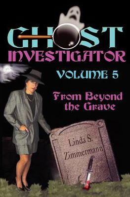 Ghost Investigator: From beyond the Grave