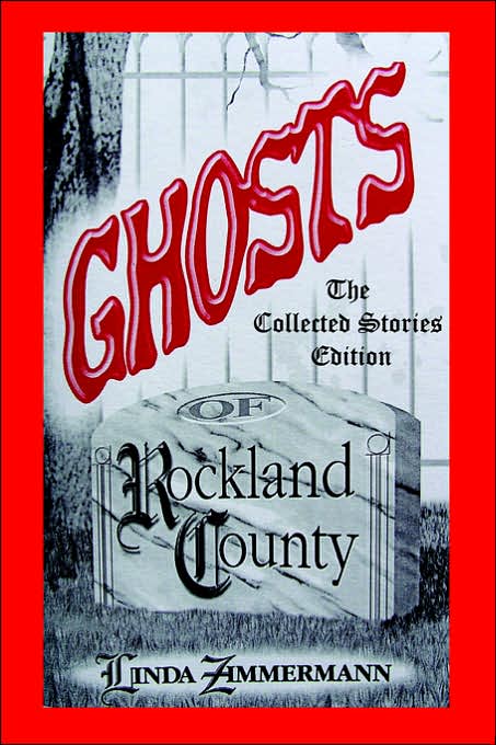 Ghosts of Rockland County: The Collected Stories Edition
