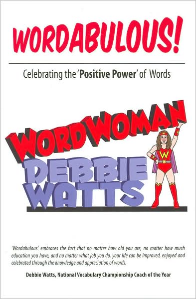 Wordabulous!: Celebrating the 'Positive Power' of Words
