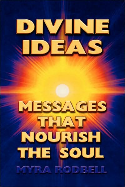 Divine Ideas Messages That Nourish the Soul