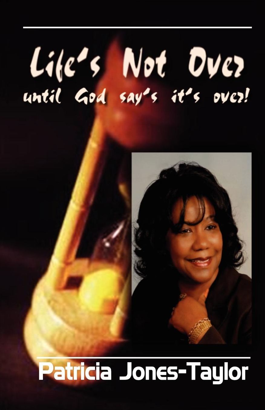 Life's Not Over Until God Says It's Over