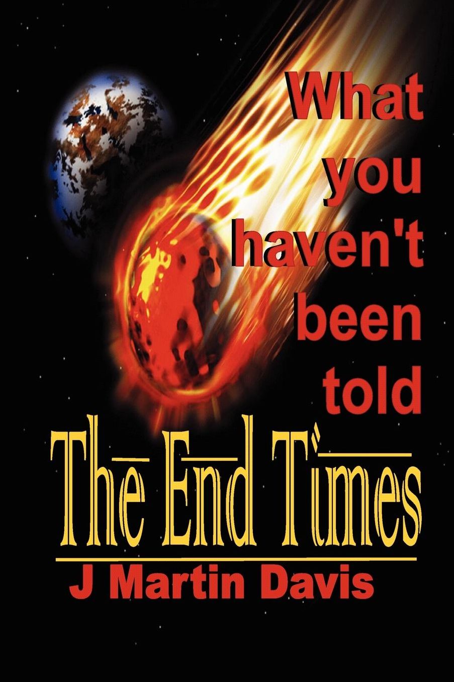 The End Times: What You Haven't Been Told