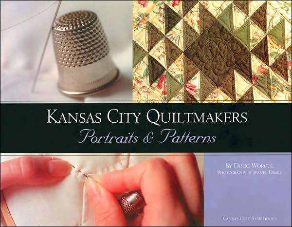 Kansas City Quiltmakers: Portraits & Patterns