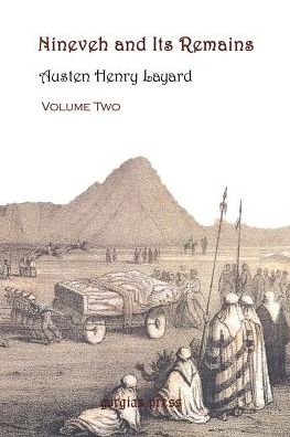 Nineveh And Its Remains, Volume 2