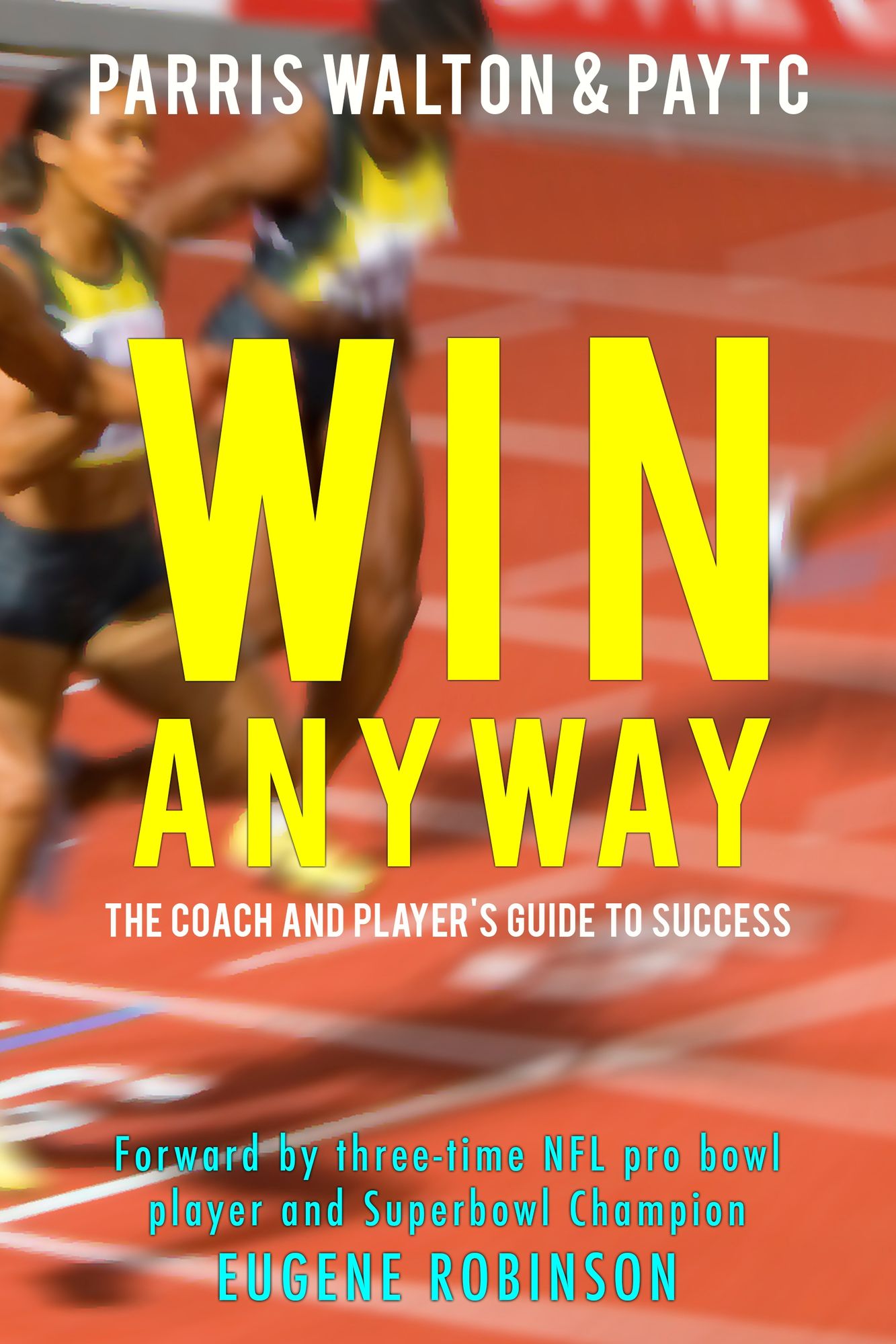 Win Anyway: The official coach and player's guide